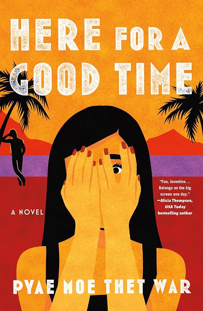 Cover image of Pyae Moe Thet War, HERE FOR A GOOD TIME